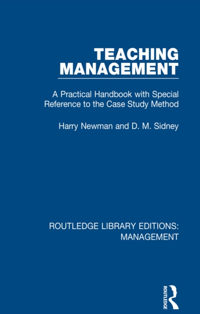 Teaching Management : A Practical Handbook with Special Reference to the Case Study Method, PDF eBook