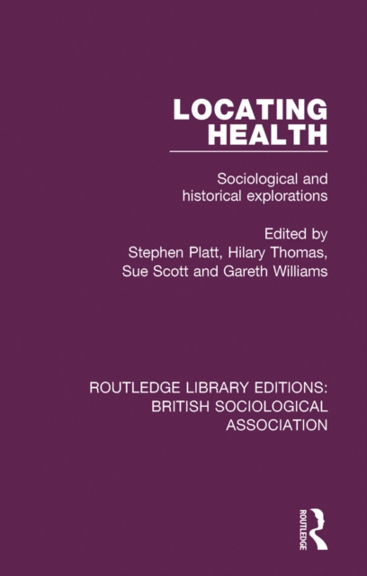 Locating Health : Sociological and Historical Explorations, EPUB eBook