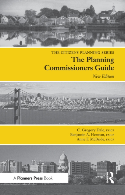 Planning Commissioners Guide : Processes for Reasoning Together, PDF eBook