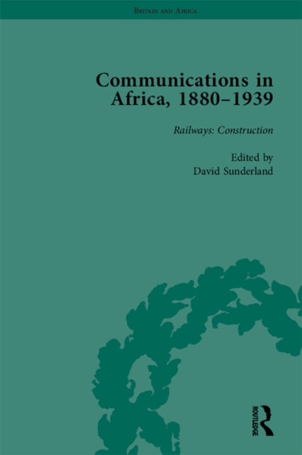 Communications in Africa, 1880-1939, Volume 2, PDF eBook