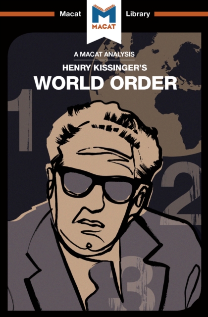 An Analysis of Henry Kissinger's World Order : Reflections on the Character of Nations and the Course of History, PDF eBook