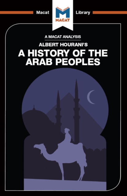 An Analysis of Albert Hourani's A History of the Arab Peoples, EPUB eBook