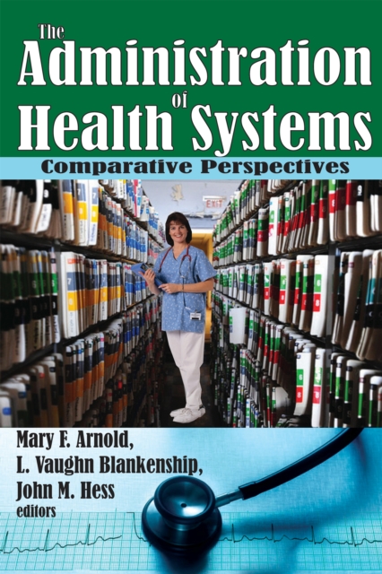 The Administration of Health Systems : Comparative Perspectives, EPUB eBook