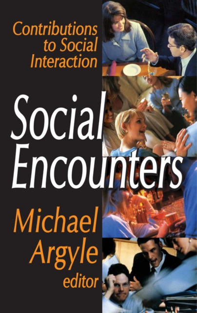 Social Encounters : Contributions to Social Interaction, EPUB eBook