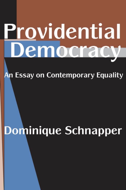 Providential Democracy : An Essay on Contemporary Equality, EPUB eBook