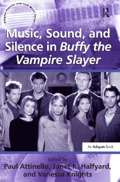 Music, Sound, and Silence in Buffy the Vampire Slayer, EPUB eBook