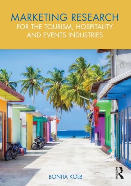Marketing Research for the Tourism, Hospitality and Events Industries, EPUB eBook