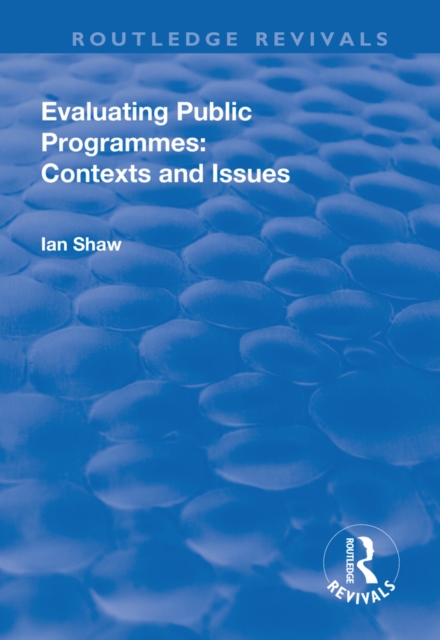 Evaluating Public Programmes: Contexts and Issues, EPUB eBook