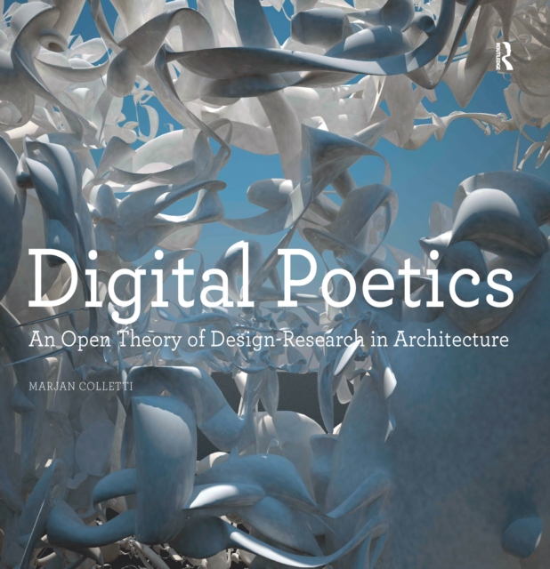 Digital Poetics : An Open Theory of Design-Research in Architecture, EPUB eBook