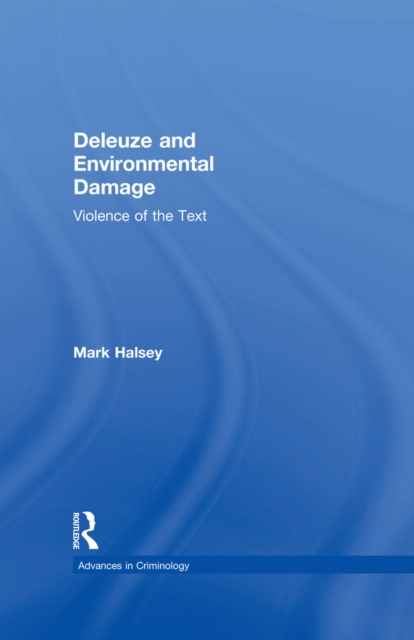 Deleuze and Environmental Damage : Violence of the Text, EPUB eBook