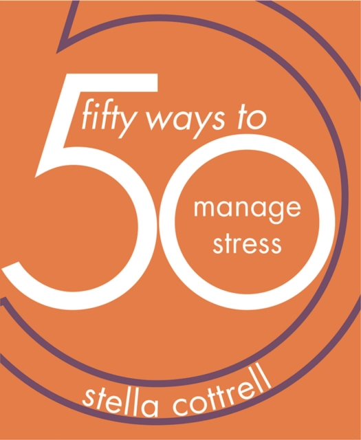 50 Ways to Manage Stress, Paperback / softback Book