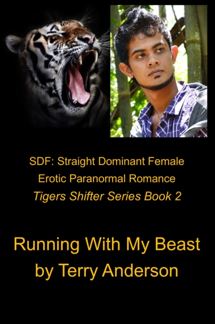 SDF: Straight Dominant Female Erotic Paranormal Romance Running With My Beast, EPUB eBook