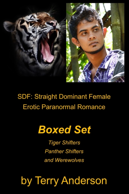 SDF: Straight Dominant Female Erotic Paranormal Romance Boxed Set Tiger Shifters, Panther Shifters, and Werewolves, EPUB eBook