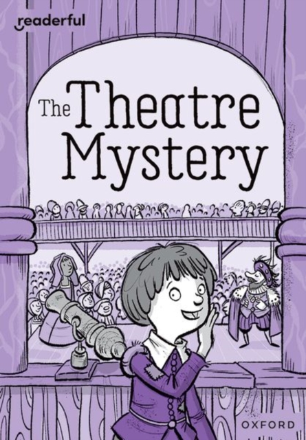 Readerful Rise: Oxford Reading Level 9: The Theatre Mystery, Paperback / softback Book