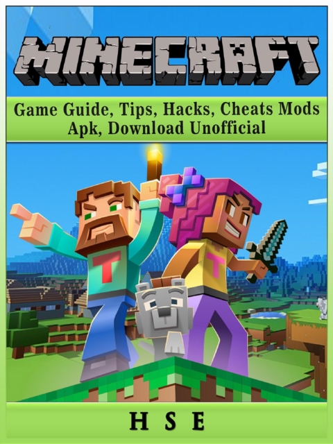 Minecraft Game Guide, Tips, Hacks, Cheats, Mods, Apk, Download Unofficial, EPUB eBook