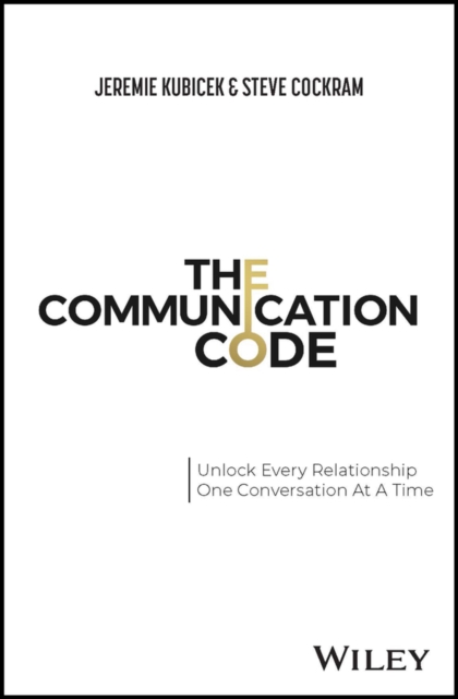The Communication Code : Unlock Every Relationship, One Conversation at a Time, PDF eBook