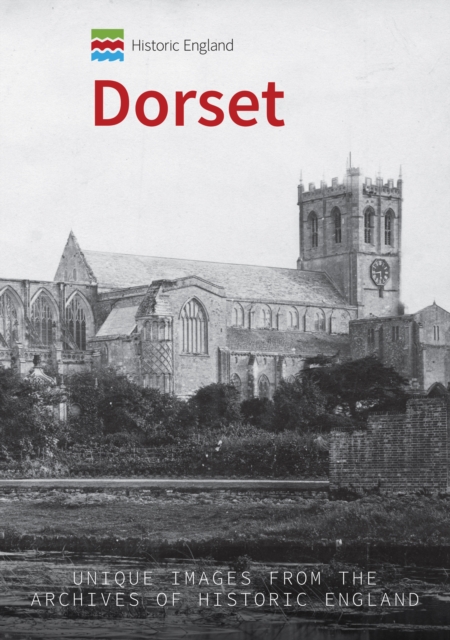 Historic England: Dorset : Unique Images from the Archives of Historic England, Paperback / softback Book