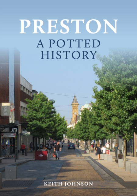 Preston: A Potted History, EPUB eBook