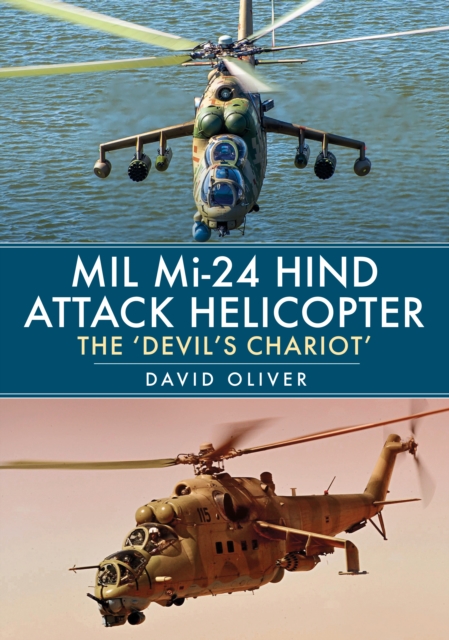 Mil Mi-24 Hind Attack Helicopter : The 'Devil's Chariot', EPUB eBook