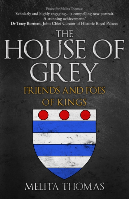 The House of Grey : Friends & Foes of Kings, Paperback / softback Book