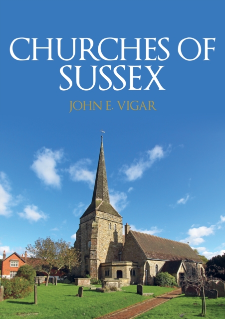 Churches of Sussex, Paperback / softback Book