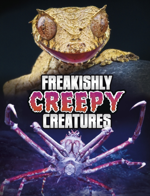 Freakishly Creepy Creatures, Hardback Book