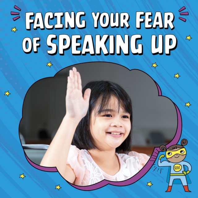 Facing Your Fear of Speaking Up, Hardback Book