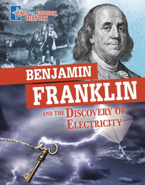 Benjamin Franklin and the Discovery of Electricity : Separating Fact from Fiction, Paperback / softback Book