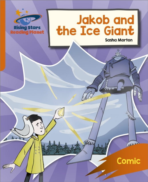Reading Planet: Rocket Phonics   Target Practice   Jakob and the Ice Giant   Orange, EPUB eBook