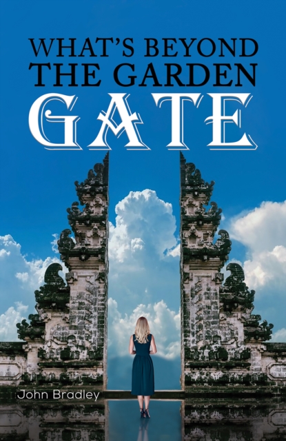 What's Beyond the Garden Gate, EPUB eBook
