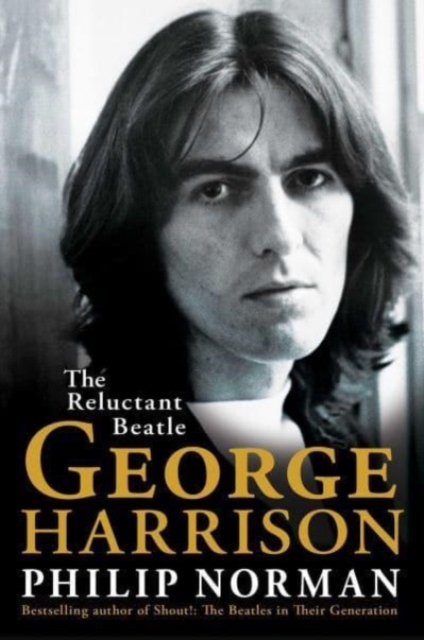 George Harrison : The Reluctant Beatle, Hardback Book