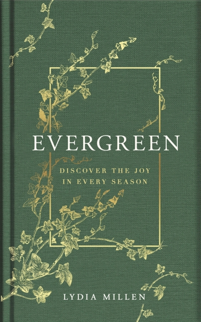 Evergreen : Discover the Joy in Every Season, EPUB eBook