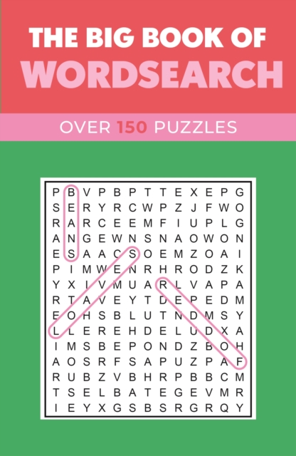 The Big Book of Wordsearch : Over 150 Puzzles, Paperback / softback Book