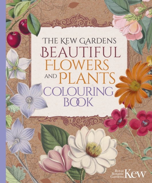 The Kew Gardens Beautiful Flowers and Plants Colouring Book, Paperback / softback Book