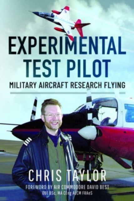 Experimental Test Pilot : Military Aircraft Research Flying, Hardback Book