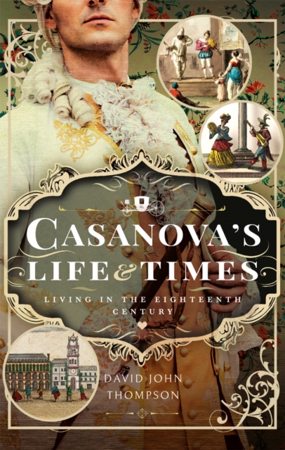 Casanova's Life and Times : Living in the Eighteenth Century, EPUB eBook