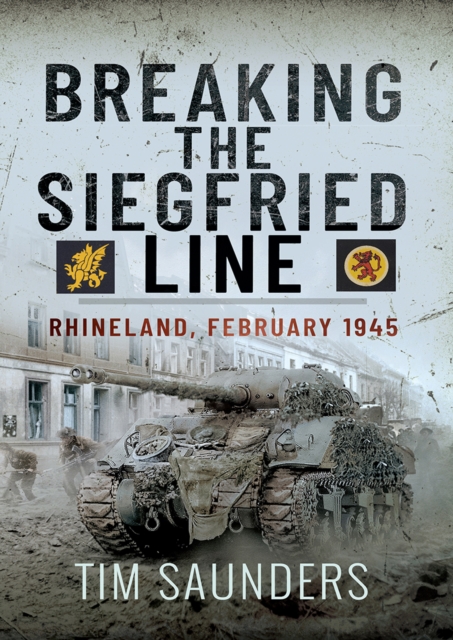 Breaking the Siegfried Line : Rhineland, February 1945, EPUB eBook