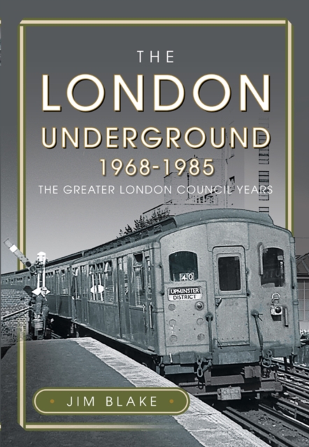 The London Underground, 1968-1985 : The Greater London Council Years, EPUB eBook