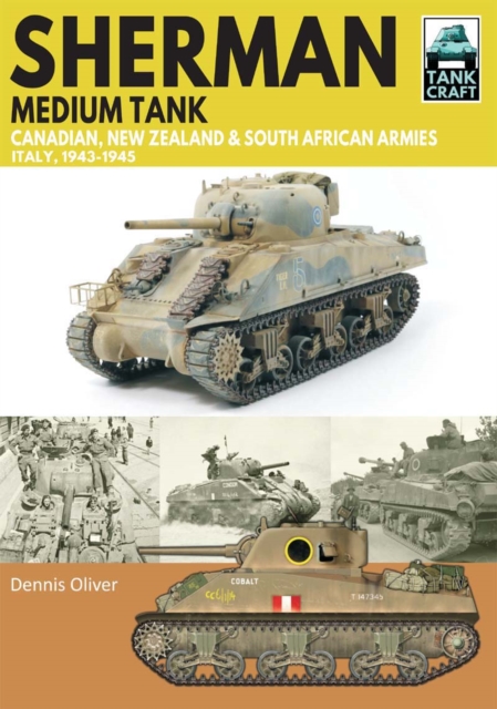 Sherman Tank Canadian, New Zealand and South African Armies : Italy, 1943-1945, PDF eBook