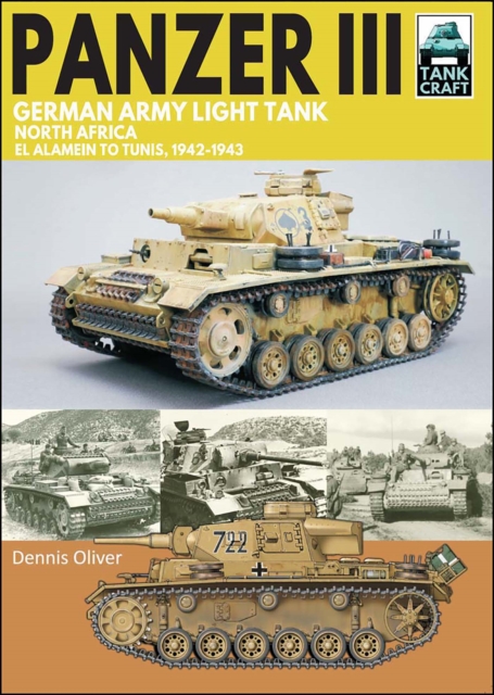 Panzer III German Army Light Tank : North Africa El Alamein to Tunis, 1941-1943, PDF eBook