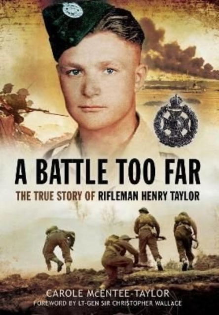 A Battle Too Far : The True Story of Rifleman Henry Taylor, Paperback / softback Book
