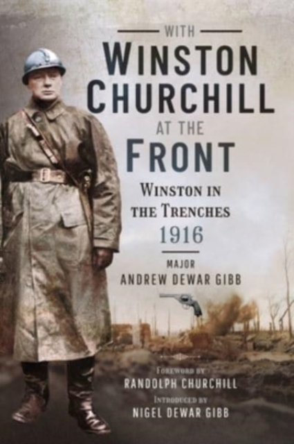 With Winston Churchill at the Front : Winston in the Trenches 1916, Paperback / softback Book