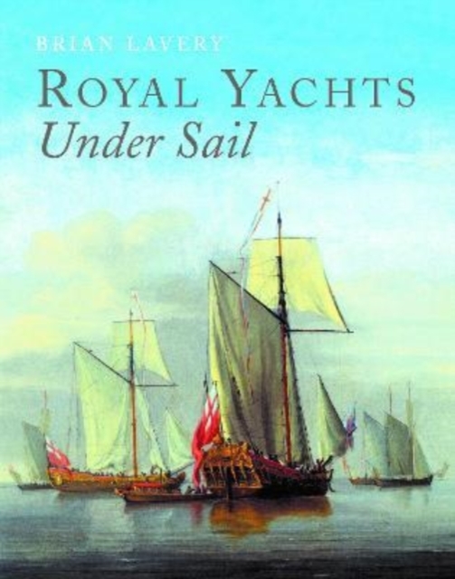 Royal Yachts Under Sail, Hardback Book