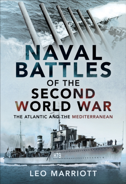 Naval Battles of the Second World War : The Atlantic and the Mediterranean, EPUB eBook