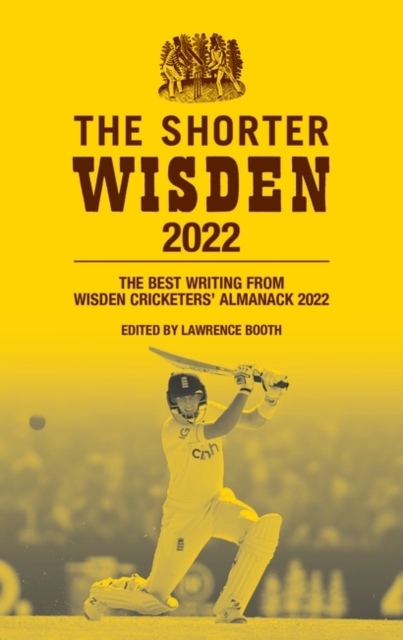 The Shorter Wisden 2022 : The Best Writing from Wisden Cricketers' Almanack 2022, PDF eBook