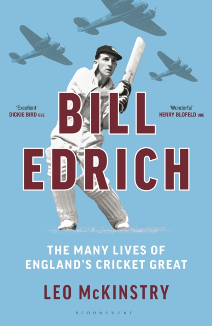 Bill Edrich : The Many Lives of England's Cricket Great, Hardback Book