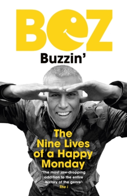 Buzzin' : The Nine Lives of a Happy Monday, Paperback / softback Book