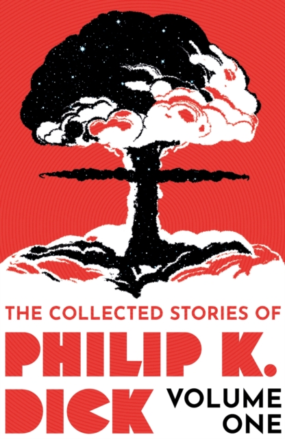 The Collected Stories of Philip K. Dick Volume 1, Paperback / softback Book