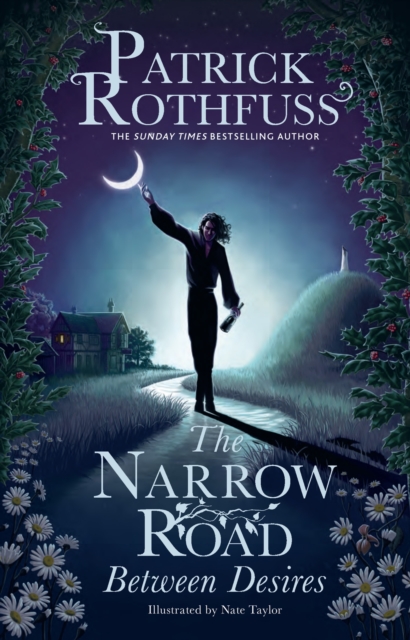 The Narrow Road Between Desires : A Kingkiller Chronicle Novella, Paperback / softback Book