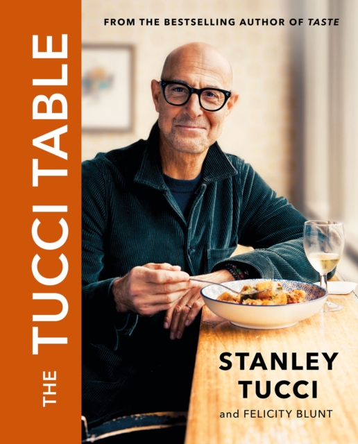 The Tucci Table : From the No.1 bestselling author of Taste, Hardback Book